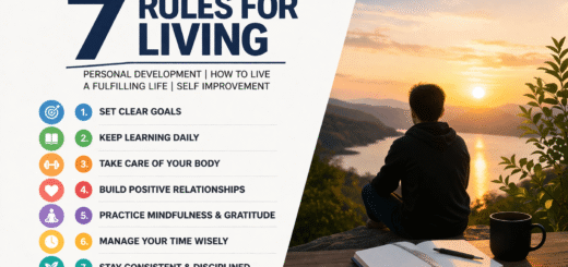 7 Rules for Living Personal Development How to Live a Fulfilling Life Self Improvement