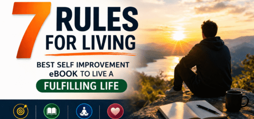 7 Rules for Living – Best Self Improvement eBook to Live a Fulfilling Life